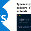 typescript:-la-palabra-clave-extends