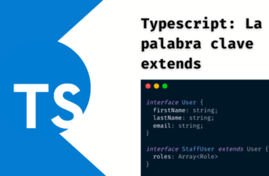 typescript:-la-palabra-clave-extends