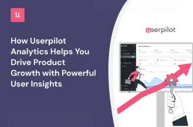 how-userpilot-analytics-helps-you-drive-product-growth-with-powerful-user-insights