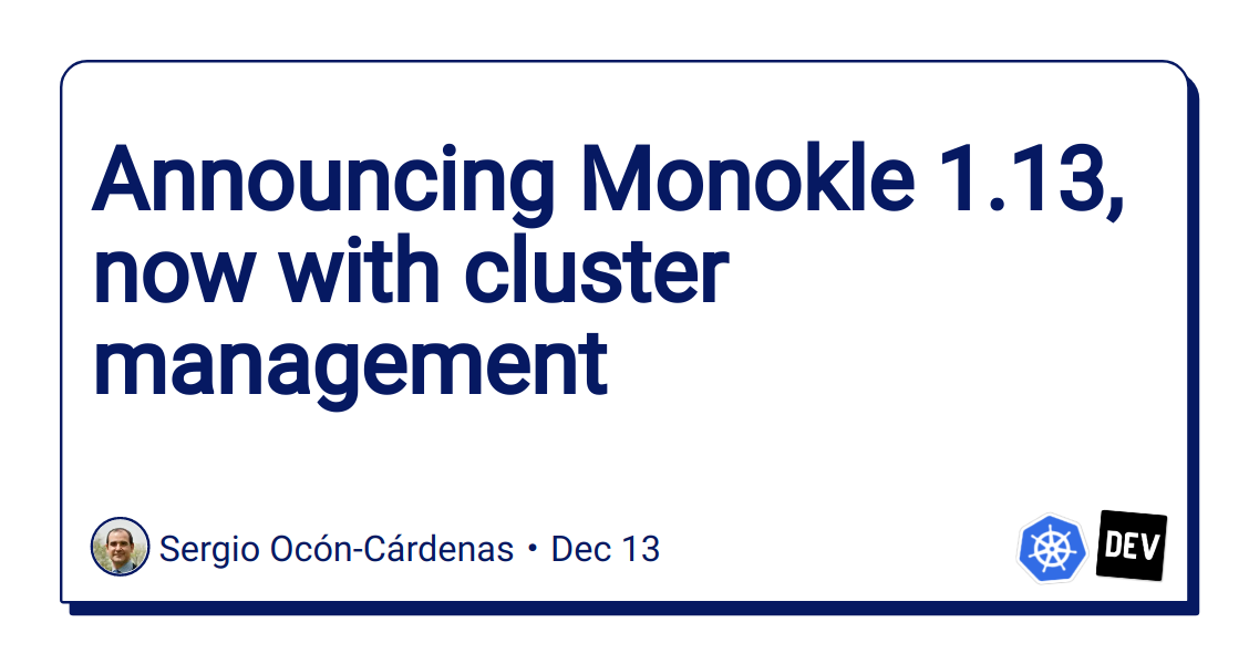 announcing-monokle-1.13,-now-with-cluster-management
