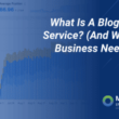 what-is-a-blog-writing-service?-(and-why-your-business-needs-one)