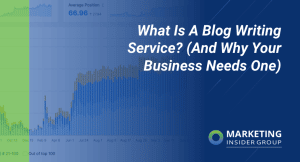 what-is-a-blog-writing-service?-(and-why-your-business-needs-one)