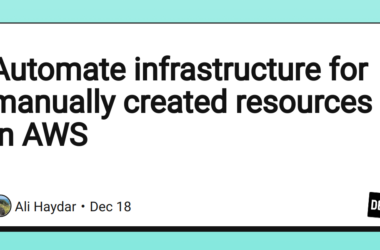 automate-infrastructure-for-manually-created-resources-in-aws