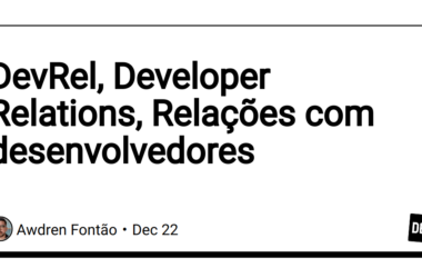devrel,-developer-relations,-relacoes-com-desenvolvedores