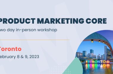join-the-product-marketing-core:-two-day-in-person-workshop-|-toronto-|-feb-8-–-9,-2023