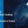 network-penetration-testing-–-an-informative-guide