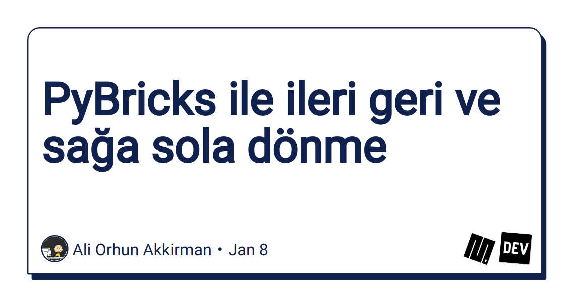 pybricks-ile-ileri-geri-ve-saga-sola-donme
