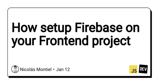 how-setup-firebase-on-your-frontend-project