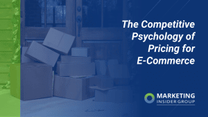 the-competitive-psychology-of-pricing-for-e-commerce