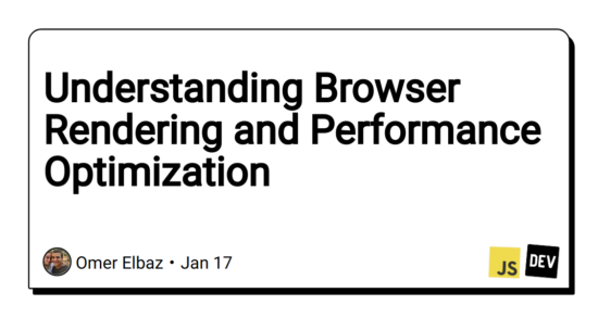 understanding-browser-rendering-and-performance-optimization