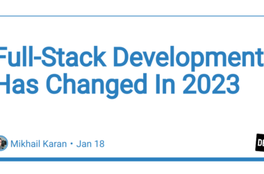 full-stack-development-has-changed-in-2023