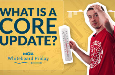 what-is-a-core-update?-–-whiteboard-friday