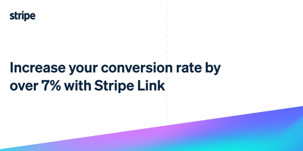 increase-your-conversion-rate-by-over-7%-with-stripe-link