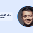 product-q&a-with-justin-watt