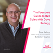the-founders-guide-to-b2b-sales-with-dave-kellogg