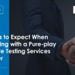 9-things-to-expect-when-partnering-with-a-pure-play-software-testing-services-provider