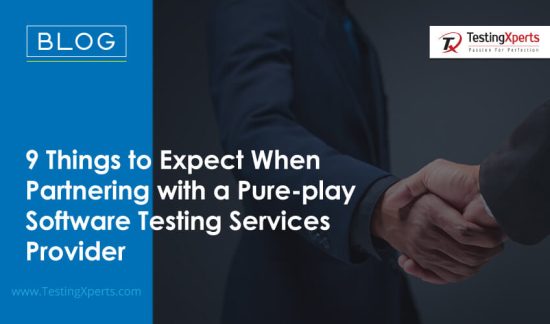9-things-to-expect-when-partnering-with-a-pure-play-software-testing-services-provider
