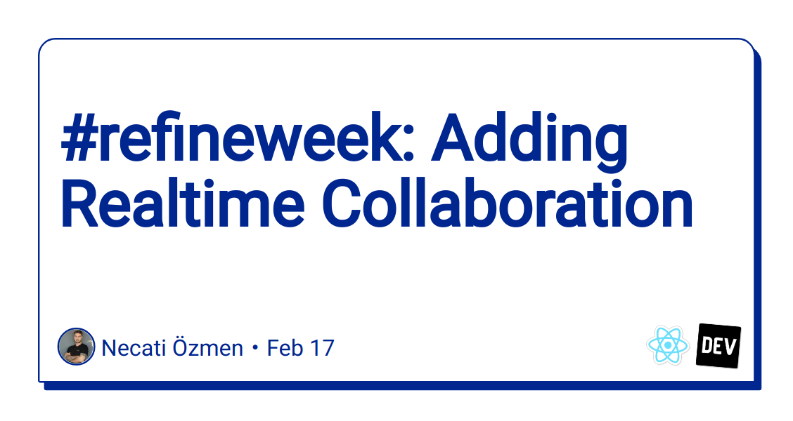 #refineweek:-adding-realtime-collaboration