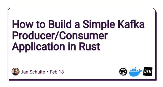 how-to-build-a-simple-kafka-producer/consumer-application-in-rust