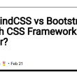 tailwindcss-vs-bootstrap:-which-css-framework-is-better?