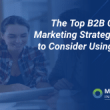 the-top-b2b-content-marketing-strategy-ideas-to-consider-using-today