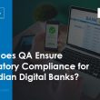 how-does-qa-ensure-regulatory-compliance-for-canadian-digital-banks?