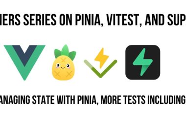 vue-js-essentials:-a-beginners-series-on-pinia,-vitest,-and-supabase-#2-pinia,-tests-and-mocking