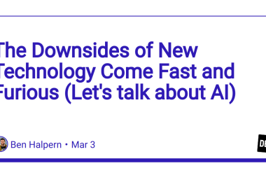 the-downsides-of-new-technology-come-fast-and-furious-(let’s-talk-about-ai)