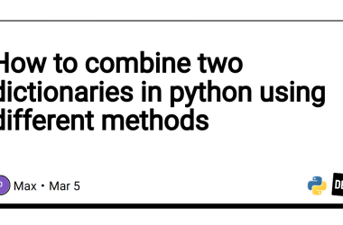 how-to-combine-two-dictionaries-in-python-using-different-methods