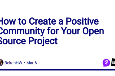 how-to-create-a-positive-community-for-your-open-source-project