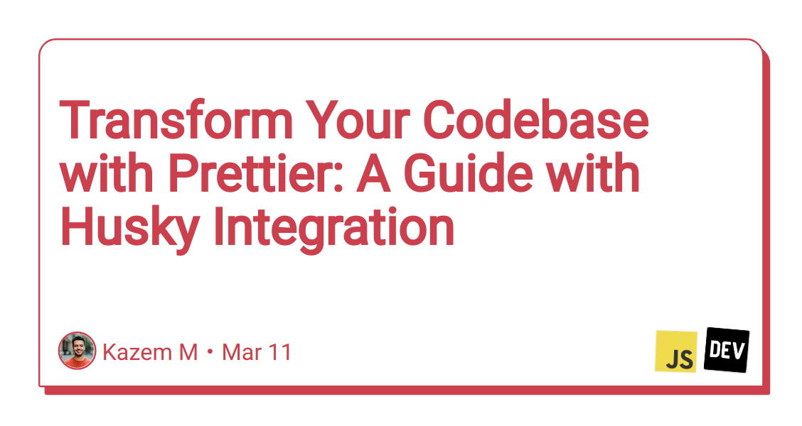 transform-your-codebase-with-prettier:-a-guide-with-husky-integration