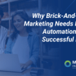 why-brick-and-mortar-marketing-needs-modern-automation-to-see-successful-results