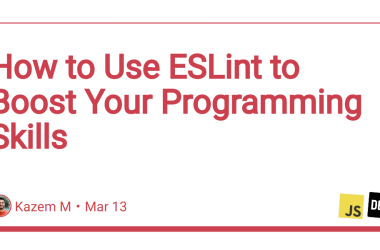 how-to-use-eslint-to-boost-your-programming-skills
