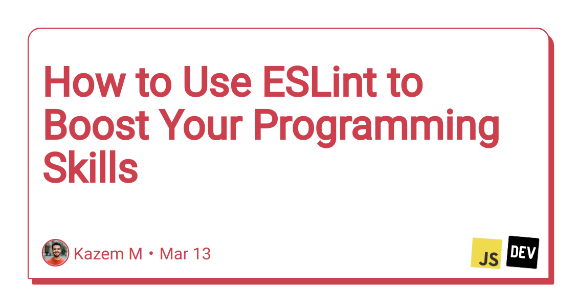 how-to-use-eslint-to-boost-your-programming-skills