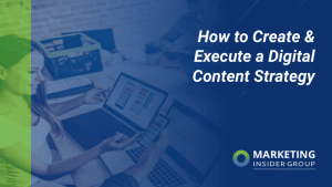 how-to-create-&-execute-a-digital-content-strategy