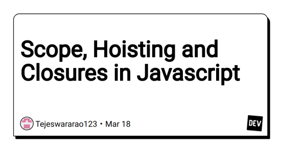 scope,-hoisting-and-closures-in-javascript