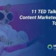 11-ted-talks-every-content-marketer-needs-to-watch