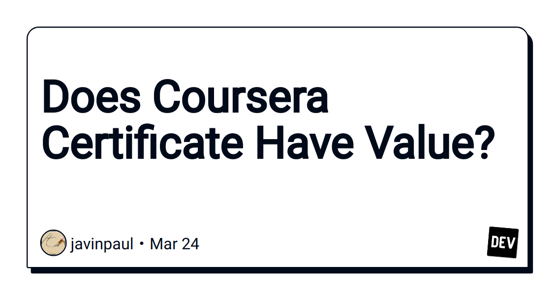does-coursera-certificate-have-value?