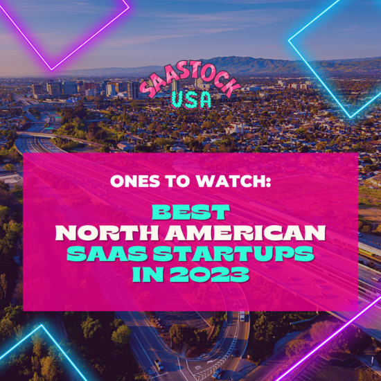 ones-to-watch:-best-north-american-saas-startups-in-2023-(part-one)