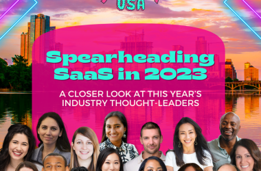 spearheading-saas-in-2023:-a-closer-look-at-this-year’s-industry-thought-leaders