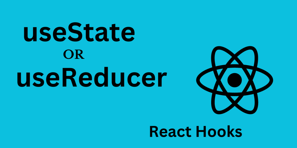usestate-or-usereducer-–-which-to-choose-for-your-application