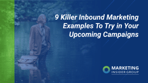 9-killer-inbound-marketing-examples-to-try-in-your-upcoming-campaigns