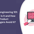 overengineering-101:-what-is-it-and-how-can-product-managers-avoid-it?