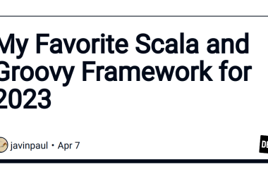 my-favorite-scala-and-groovy-framework-for-2023