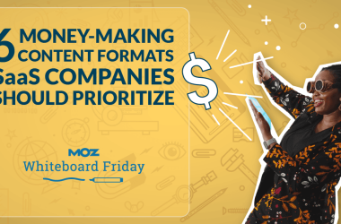 6-money-making-content-formats-saas-companies-should-prioritize-—-whiteboard-friday
