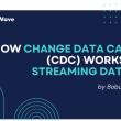 how-change-data-capture-(cdc)-works-with-streaming-database