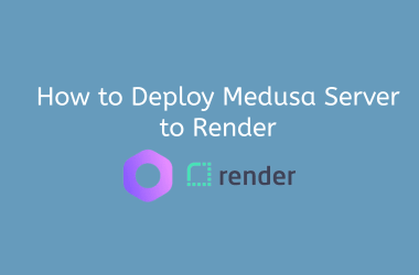how-to-deploy-medusa-server-to-render