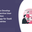 how-to-develop-an-effective-user-adoption-strategy-for-saas-companies