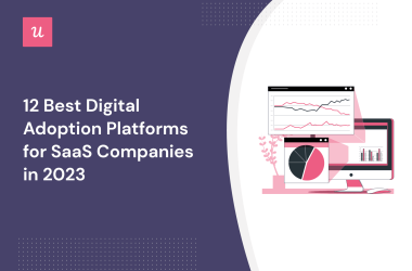 12-best-digital-adoption-platforms-for-saas-companies-in-2023