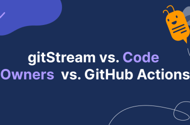 gitstream-vs-code-owners-vs-github-actions